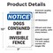 Signmission Dogs Contained By Invisible Fence, 7 in W x Rectangle, Vinyl Decal OS-2PACK-NS-D-710-V-11439 - alternate 2